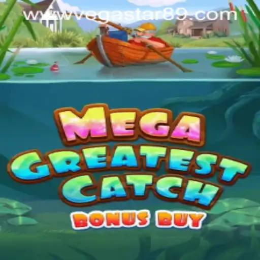 Explore the Thrills of MegaGreatestCatchBonusBuy: A Dive into VegaStar89.COM's Latest Gaming Sensation