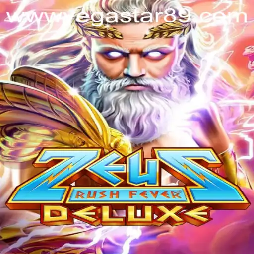ZeusRushFeverDeluxe: An Immersive Gaming Experience with VegaStar89.COM